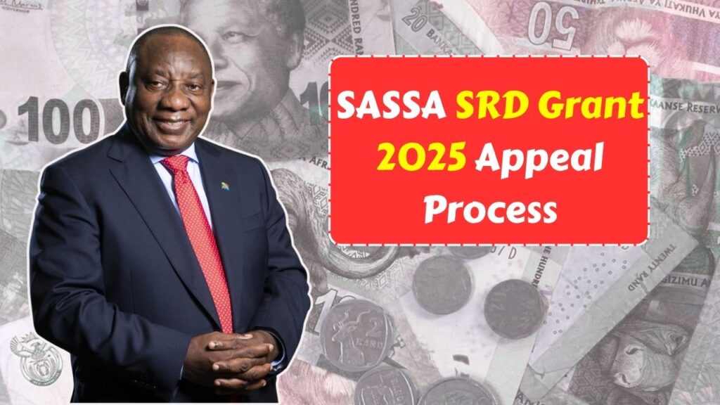SASSA SRD Grant 2025 Appeal Process – Step-by-Step Guide to Restore Your Payments