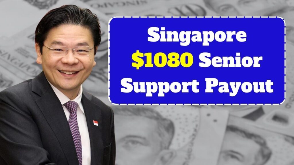 Singapore $1080 Senior Support Payout – Check Eligibility, Benefits & How to Claim